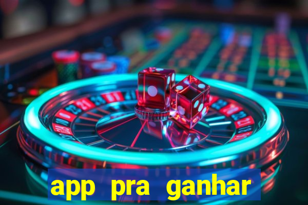 app pra ganhar dinheiro jogando